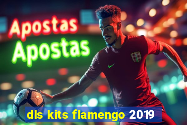 dls kits flamengo 2019